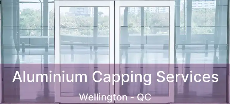 Aluminium Capping Services Wellington - QC
