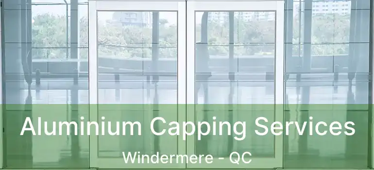  Aluminium Capping Services Windermere - QC
