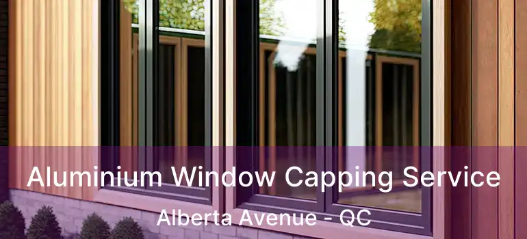  Aluminium Window Capping Service Alberta Avenue - QC