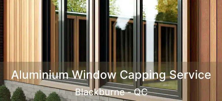  Aluminium Window Capping Service Blackburne - QC