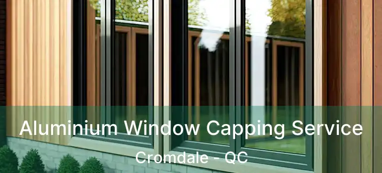  Aluminium Window Capping Service Cromdale - QC
