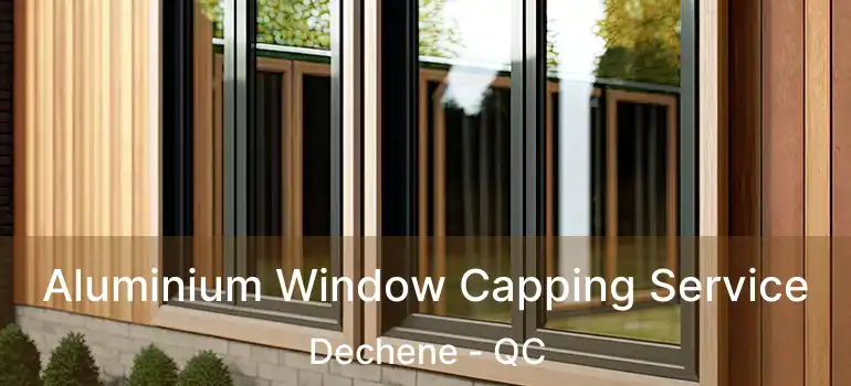  Aluminium Window Capping Service Dechene - QC