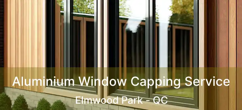  Aluminium Window Capping Service Elmwood Park - QC
