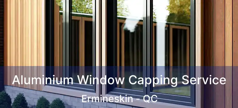  Aluminium Window Capping Service Ermineskin - QC