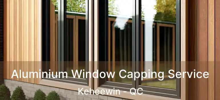  Aluminium Window Capping Service Keheewin - QC