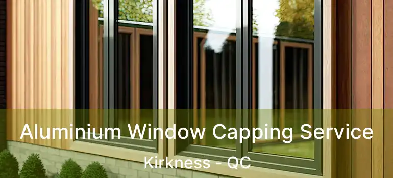  Aluminium Window Capping Service Kirkness - QC