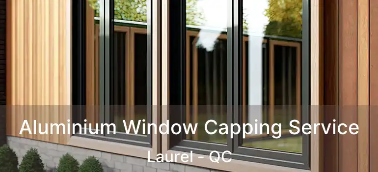 Aluminium Window Capping Service Laurel - QC