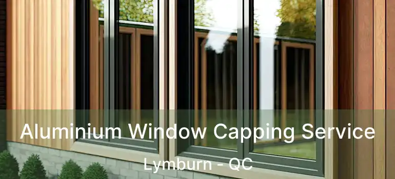  Aluminium Window Capping Service Lymburn - QC