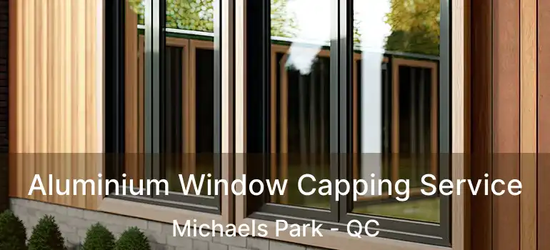  Aluminium Window Capping Service Michaels Park - QC