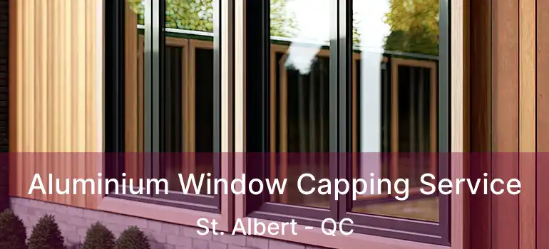  Aluminium Window Capping Service St. Albert - QC