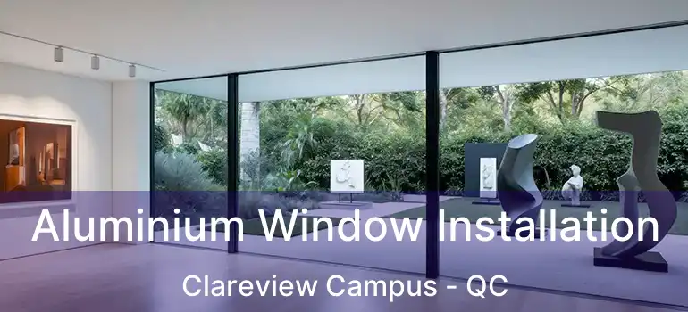  Aluminium Window Installation Clareview Campus - QC
