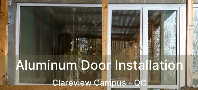  Aluminum Door Installation Clareview Campus - QC