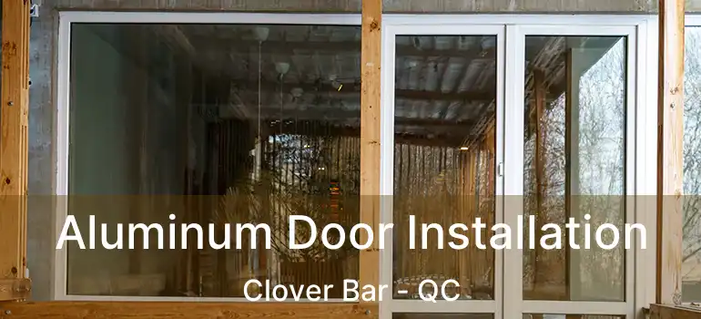  Aluminum Door Installation Clover Bar - QC