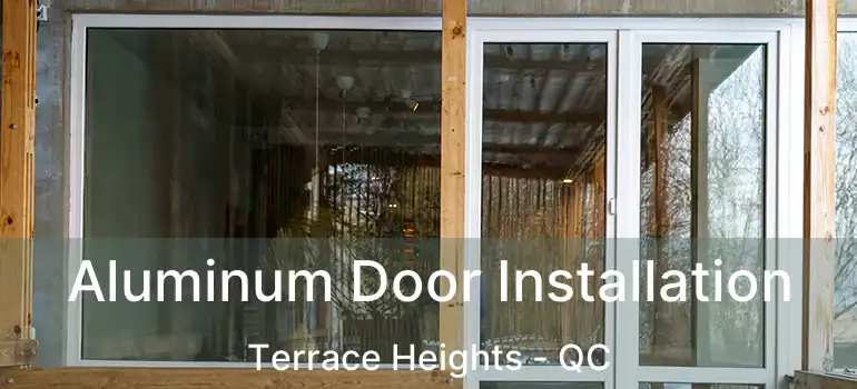  Aluminum Door Installation Terrace Heights - QC