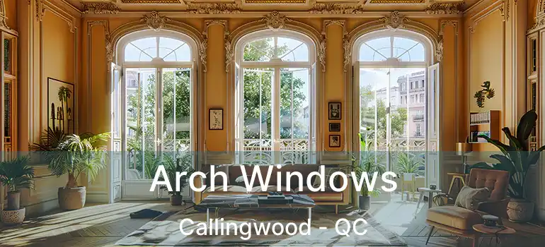  Arch Windows Callingwood - QC