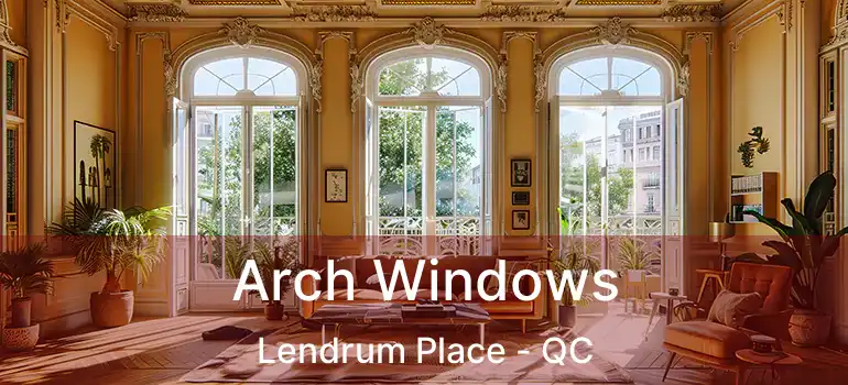  Arch Windows Lendrum Place - QC