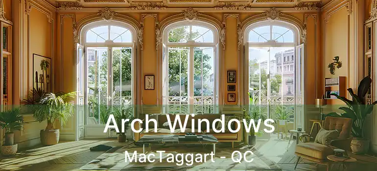  Arch Windows MacTaggart - QC
