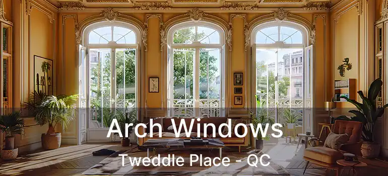  Arch Windows Tweddle Place - QC