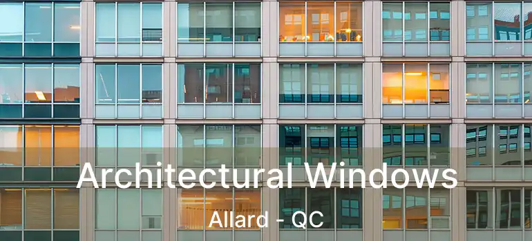  Architectural Windows Allard - QC