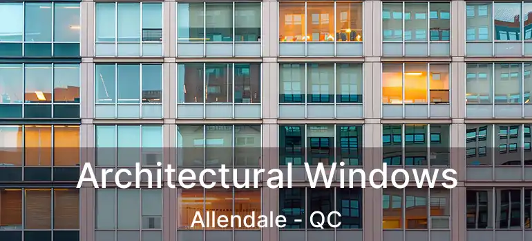  Architectural Windows Allendale - QC