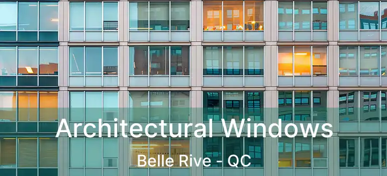  Architectural Windows Belle Rive - QC
