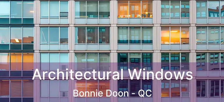  Architectural Windows Bonnie Doon - QC