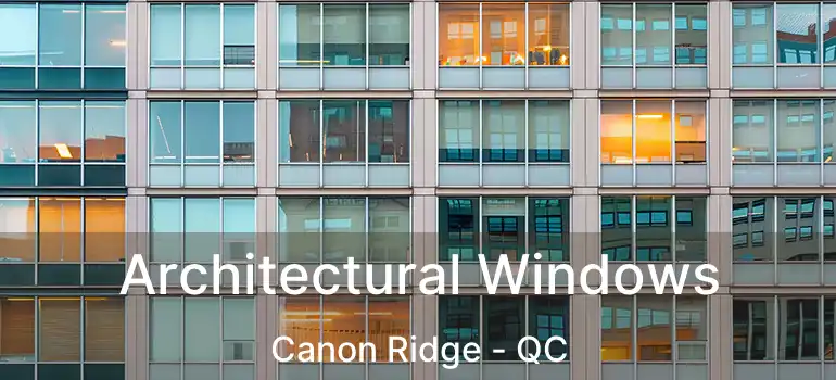  Architectural Windows Canon Ridge - QC