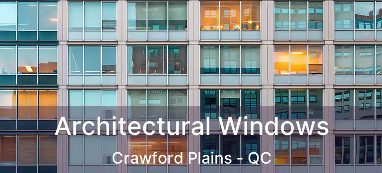  Architectural Windows Crawford Plains - QC