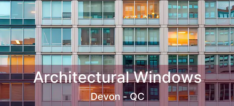  Architectural Windows Devon - QC
