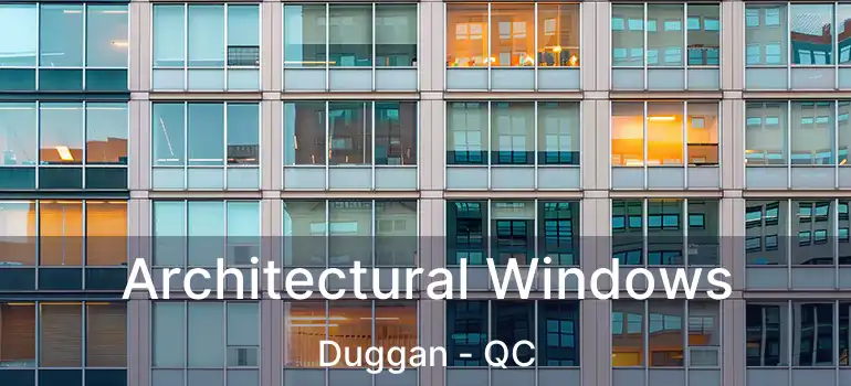  Architectural Windows Duggan - QC
