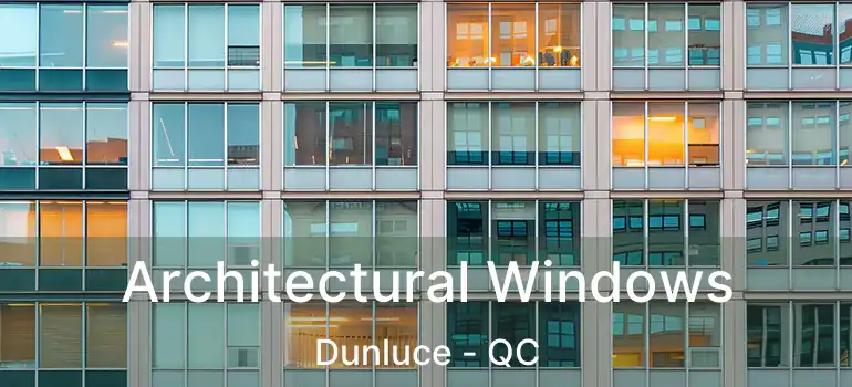  Architectural Windows Dunluce - QC