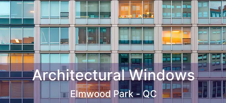  Architectural Windows Elmwood Park - QC