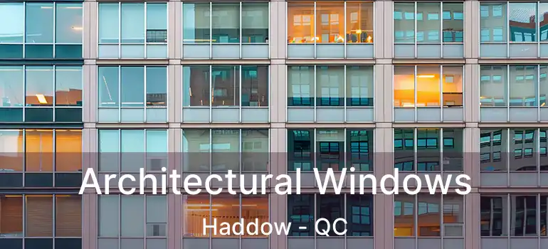  Architectural Windows Haddow - QC