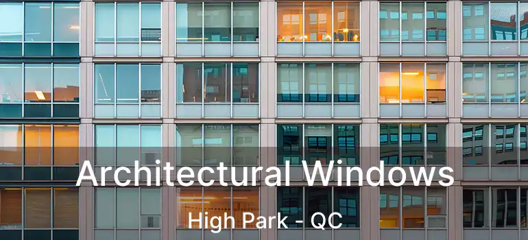  Architectural Windows High Park - QC
