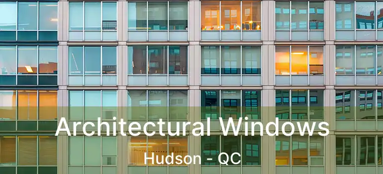  Architectural Windows Hudson - QC