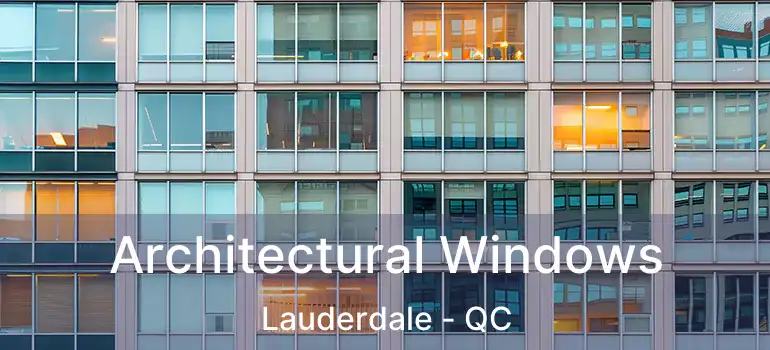  Architectural Windows Lauderdale - QC