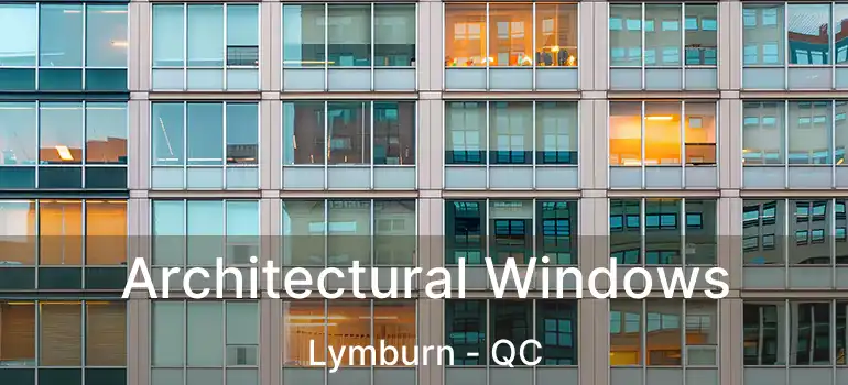  Architectural Windows Lymburn - QC