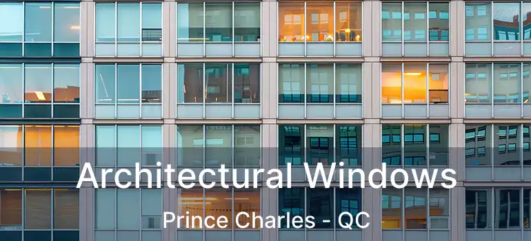  Architectural Windows Prince Charles - QC
