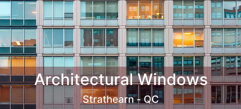  Architectural Windows Strathearn - QC
