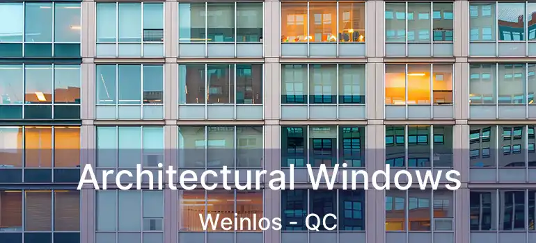  Architectural Windows Weinlos - QC