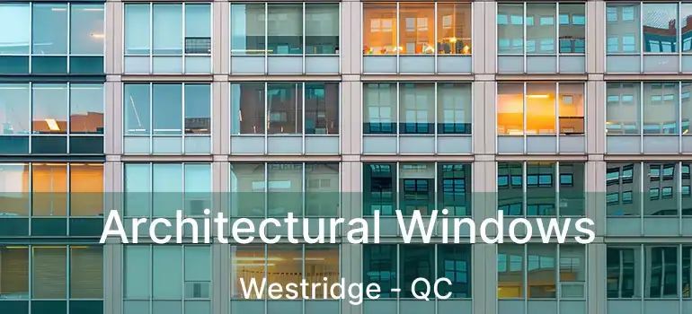  Architectural Windows Westridge - QC