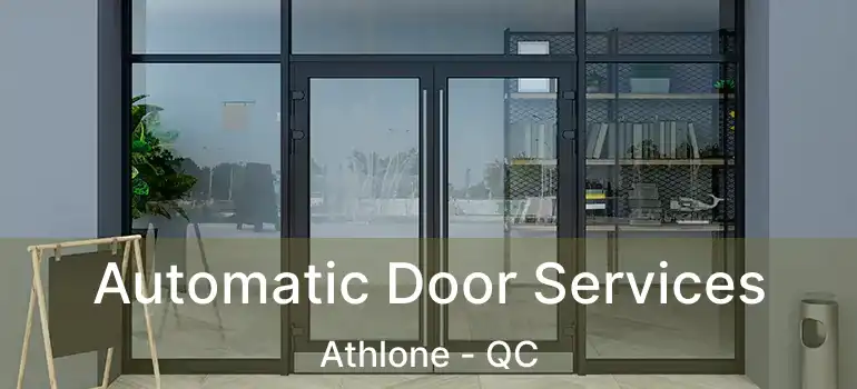 Automatic Door Services Athlone - QC