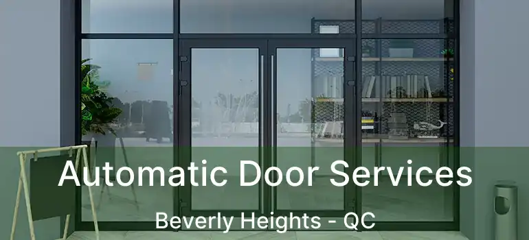  Automatic Door Services Beverly Heights - QC