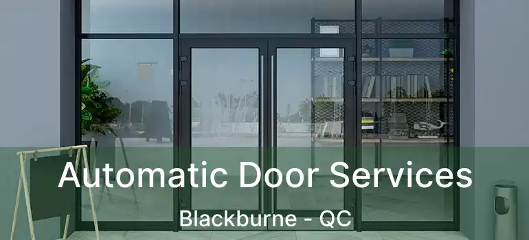  Automatic Door Services Blackburne - QC