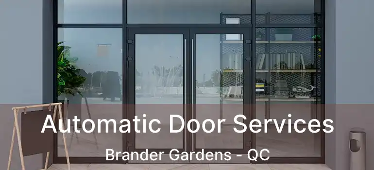  Automatic Door Services Brander Gardens - QC