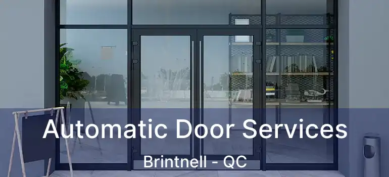  Automatic Door Services Brintnell - QC