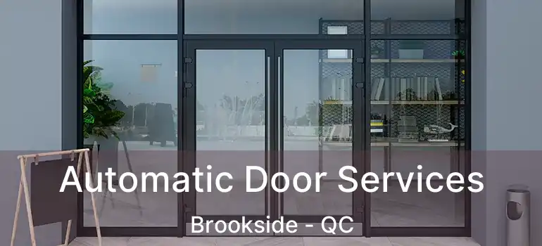  Automatic Door Services Brookside - QC