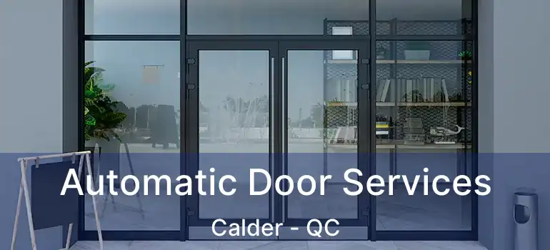  Automatic Door Services Calder - QC