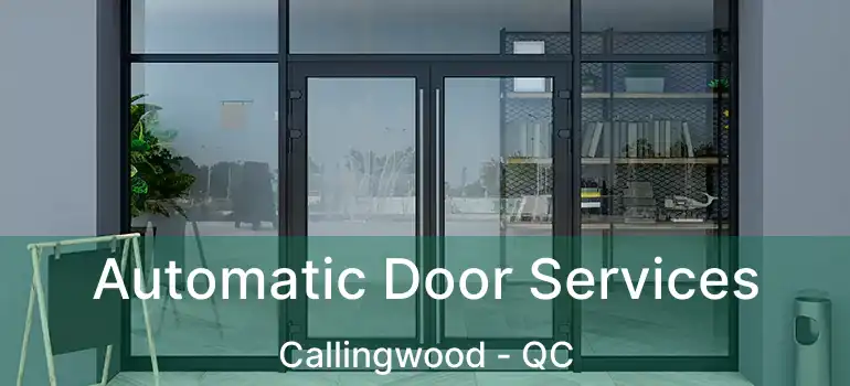  Automatic Door Services Callingwood - QC