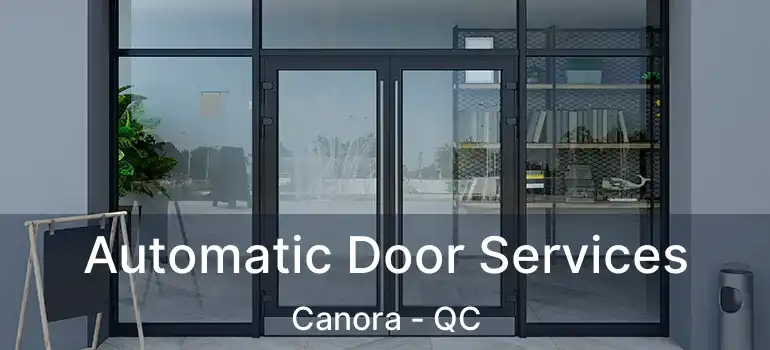  Automatic Door Services Canora - QC